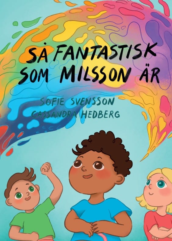 Svensson, Sofie | Så fantastisk som Milsson är