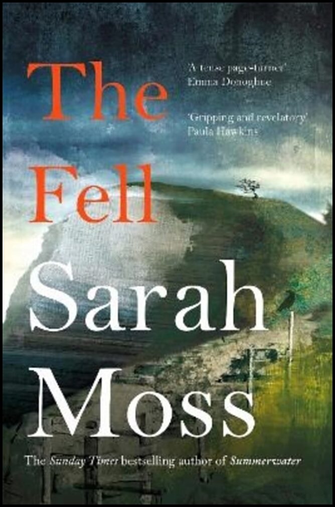 Moss, Sarah | The Fell