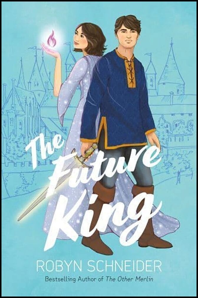 Schneider, Robyn | The Future King
