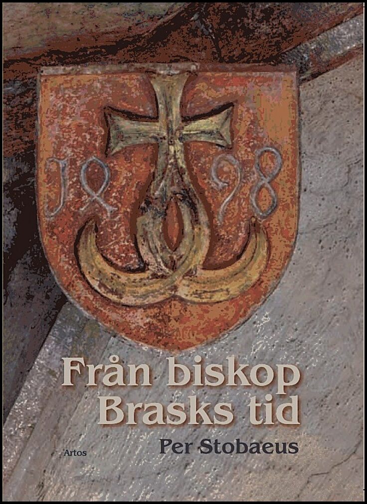 Stobaeus, Per | Från biskop Brasks tid