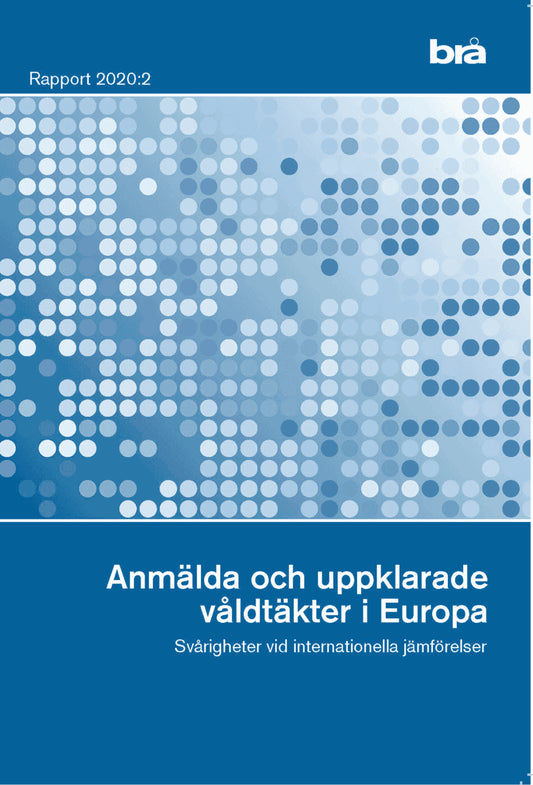 Anmälda och uppklarade våldtäkter i Europa. Brå rapport 2020:2 : Svårighete