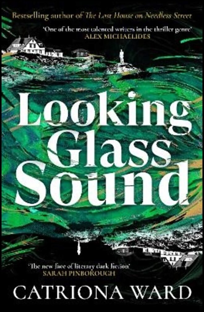 Ward, Catriona | Looking Glass Sound