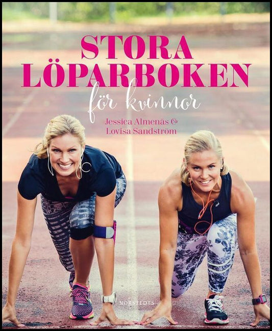 Almenäs, Jessica | Sandström, Lovisa | Stora löparboken för kvinnor