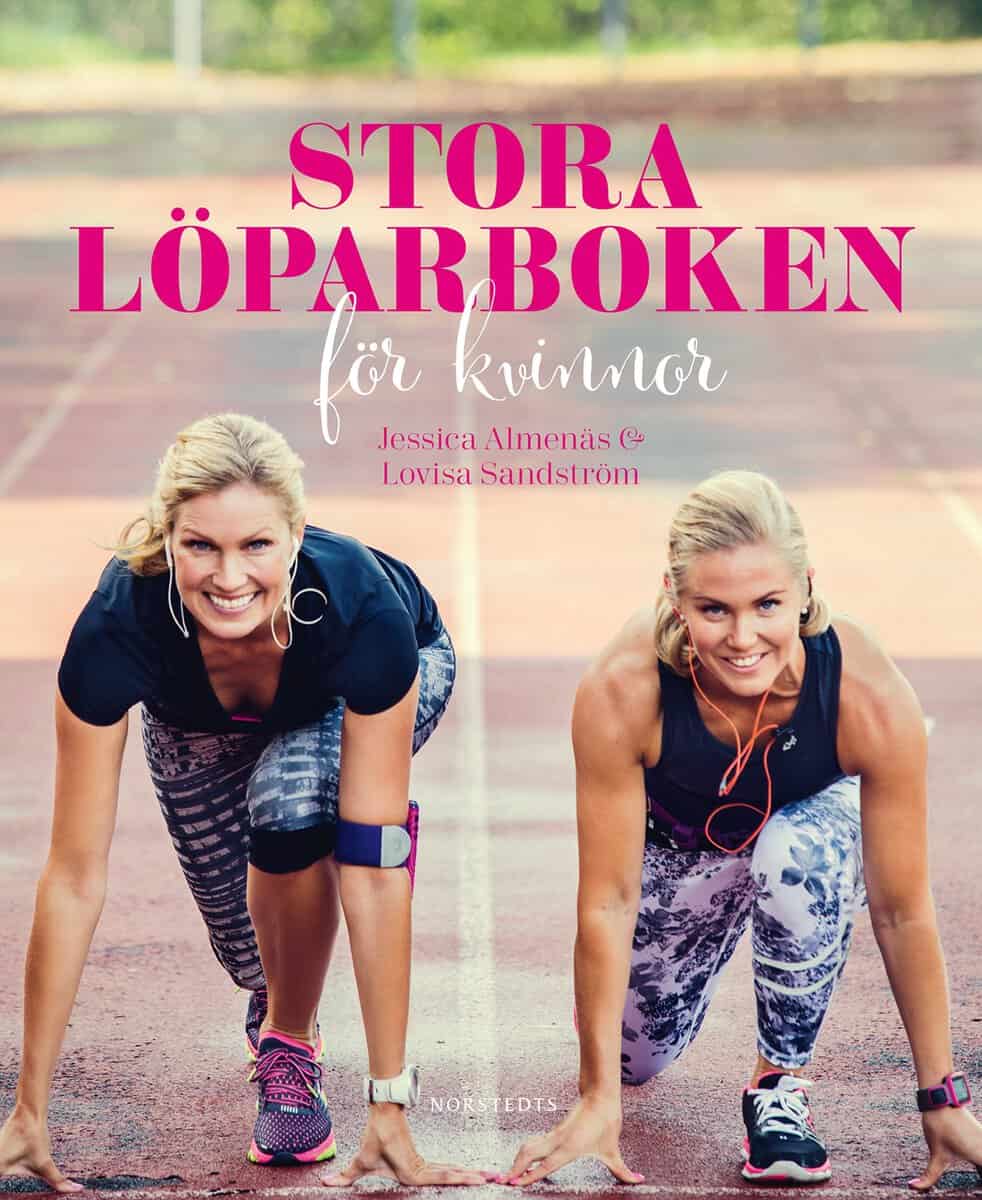 Almenäs, Jessica | Sandström, Lovisa | Stora löparboken för kvinnor