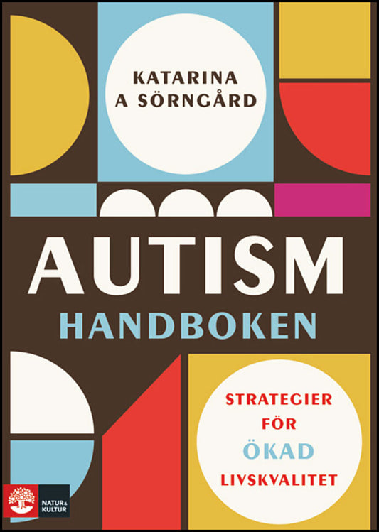 Sörngård, Katarina A. | Autismhandboken : Strategier för ökad livskvalitet