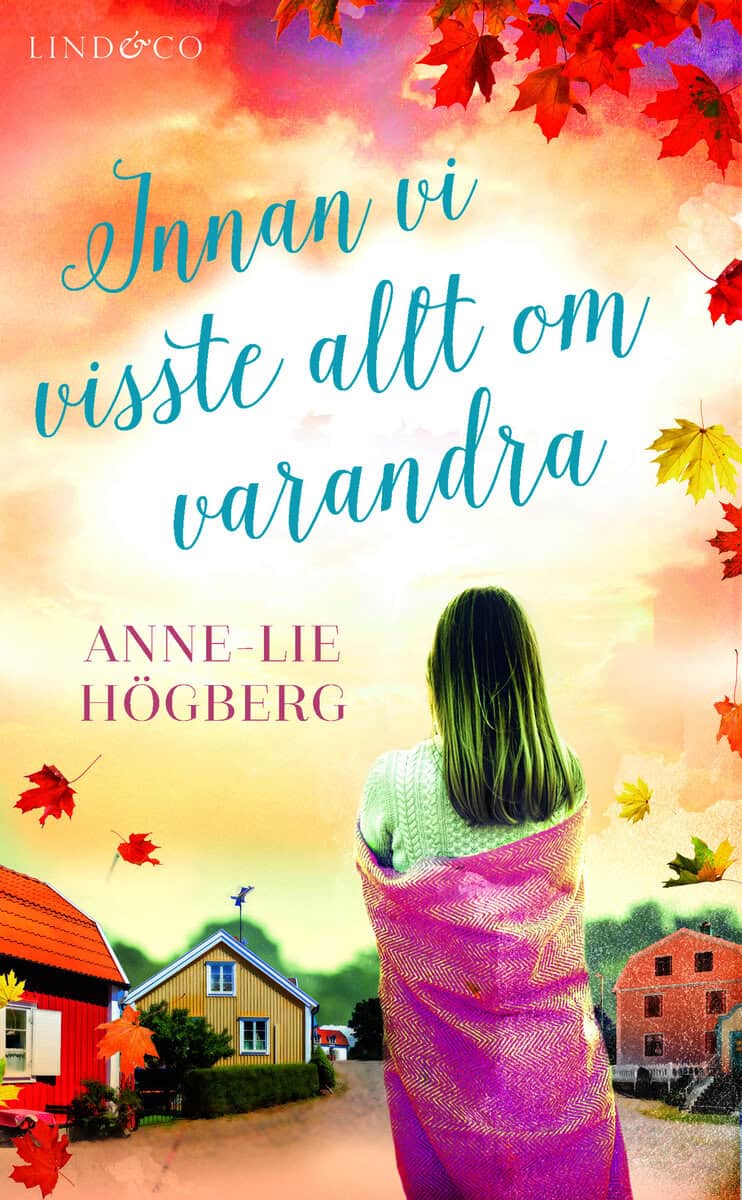 Högberg, Anne-Lie | Innan vi visste allt om varandra