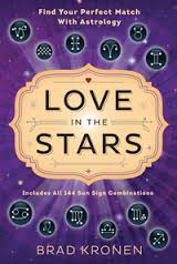 Kronen, Brad | Love in the stars : Find your perfect match with astrology
