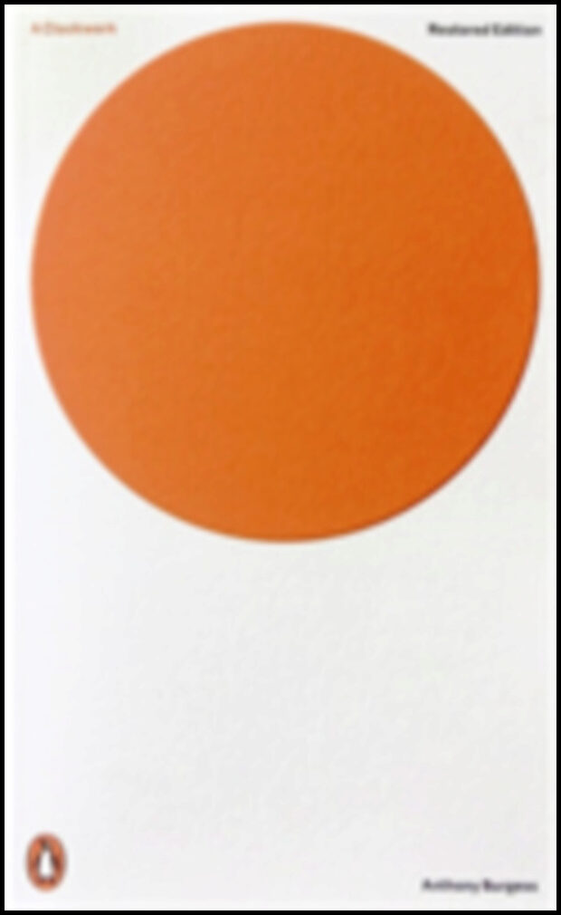 Burgess, Anthony | A Clockwork Orange : Critical Edition