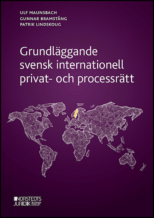 Maunsbach, Ulf | Bramstång, Gunnar | Lindskoug, Patrik | Grundläggande svensk internationell privat- och processrätt