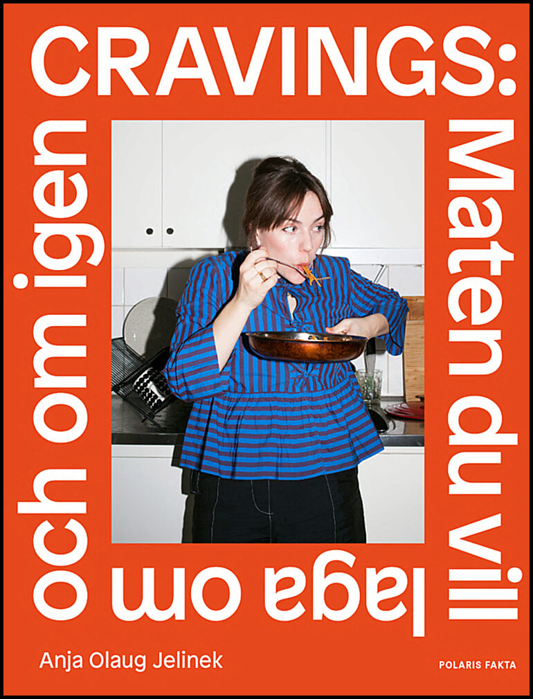 Olaug Jelinek, Anja | Cravings : Maten du vill laga om och om igen