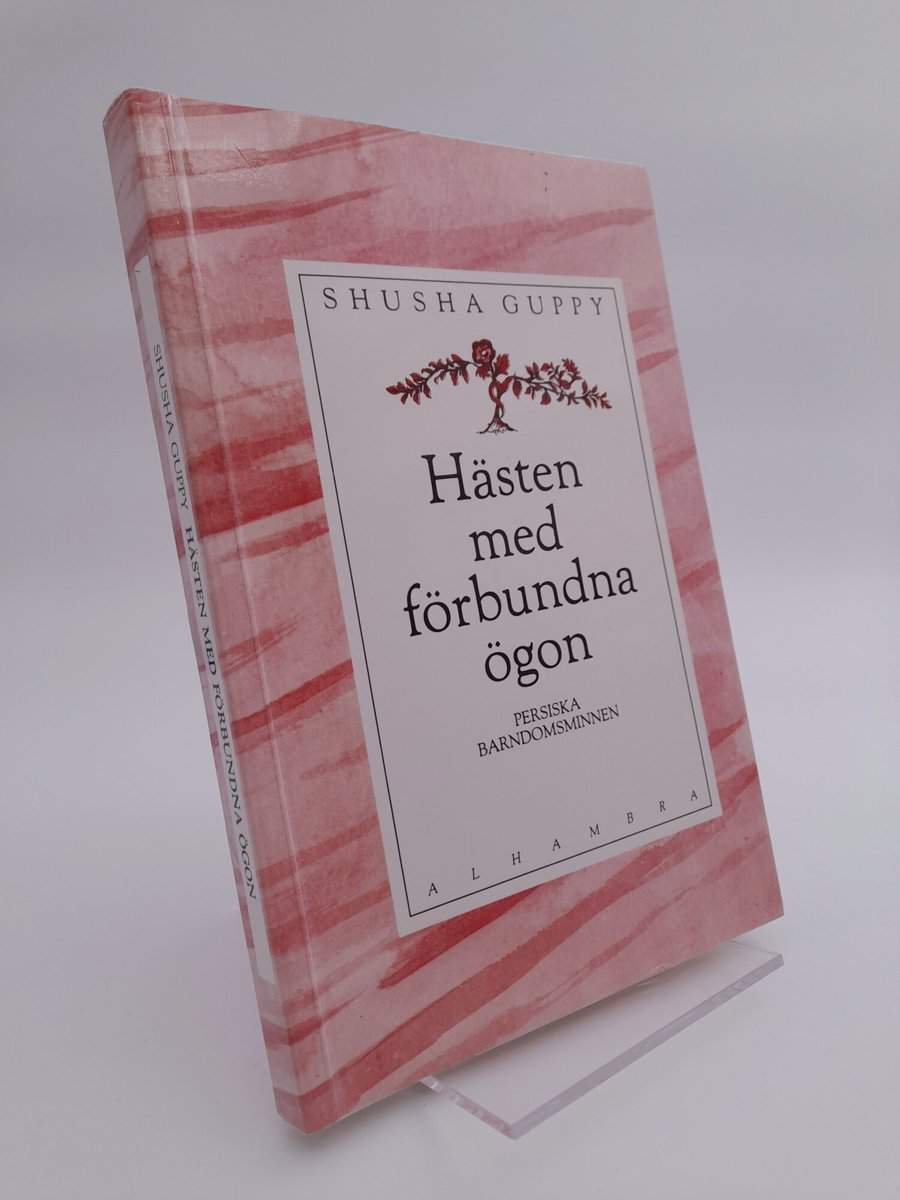 Guppy, Shusha | Hästen med förbundna ögon : Persiska barndomsminnen