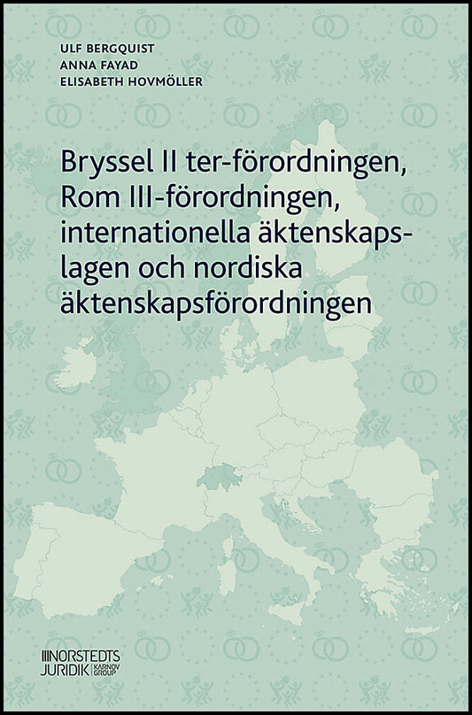 Bergquist, Ulf | Fayad, Anna | Hovmöller, Elisabeth | Bryssel II ter-förordningen, Rom III-förordningen, internationella...