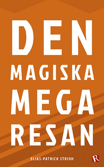 Stridh, Elias-Patrick | Den magiska megaresan
