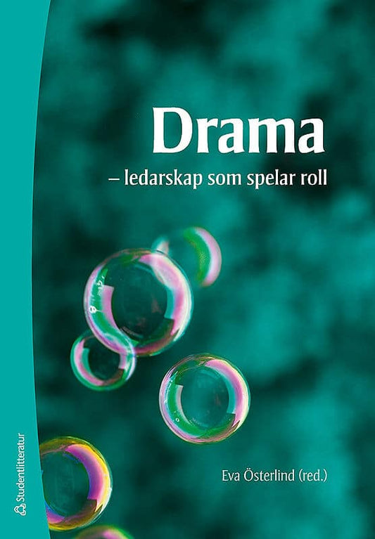 Österlind, Eva | Berggraf Sæbø, Aud | et al | Drama : Ledarskap som spelar roll