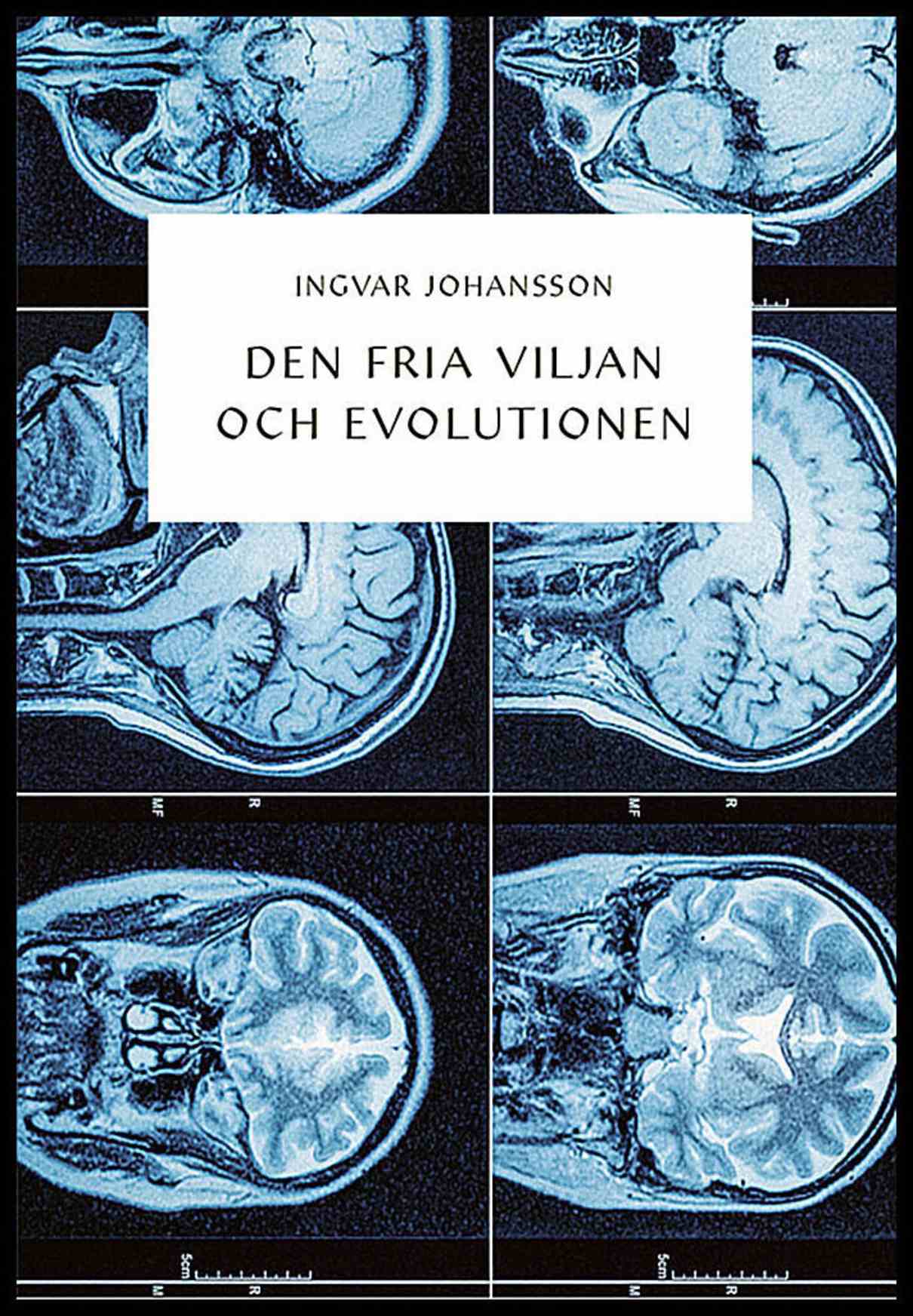 Johansson, Ingvar | Den fria viljan och evolutionen