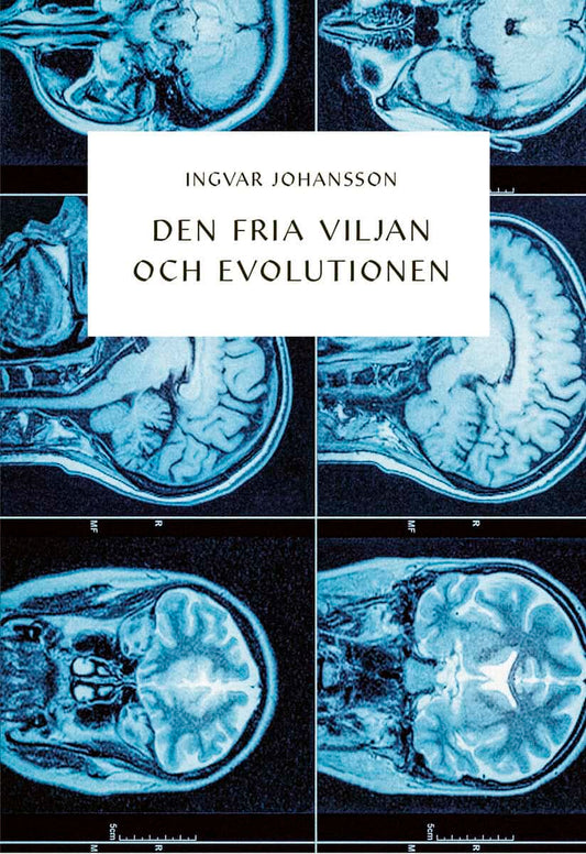Johansson, Ingvar | Den fria viljan och evolutionen