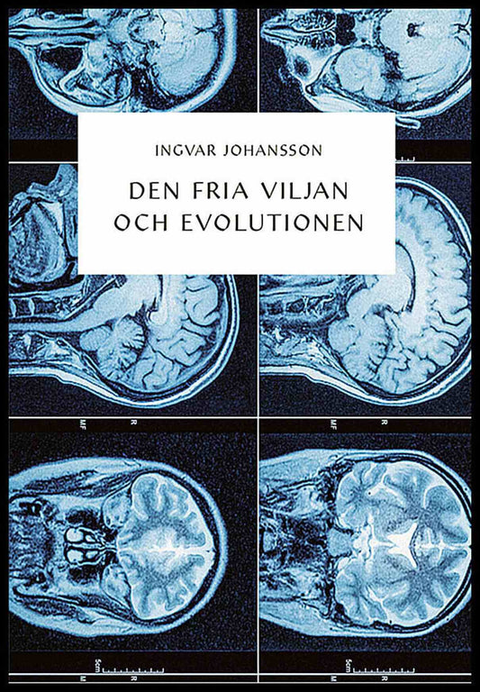 Johansson, Ingvar | Den fria viljan och evolutionen