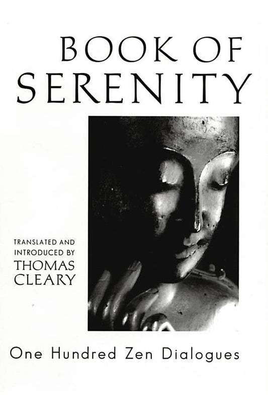 Cleary, Thomas | Book of serenity : One hundred zen dialogues
