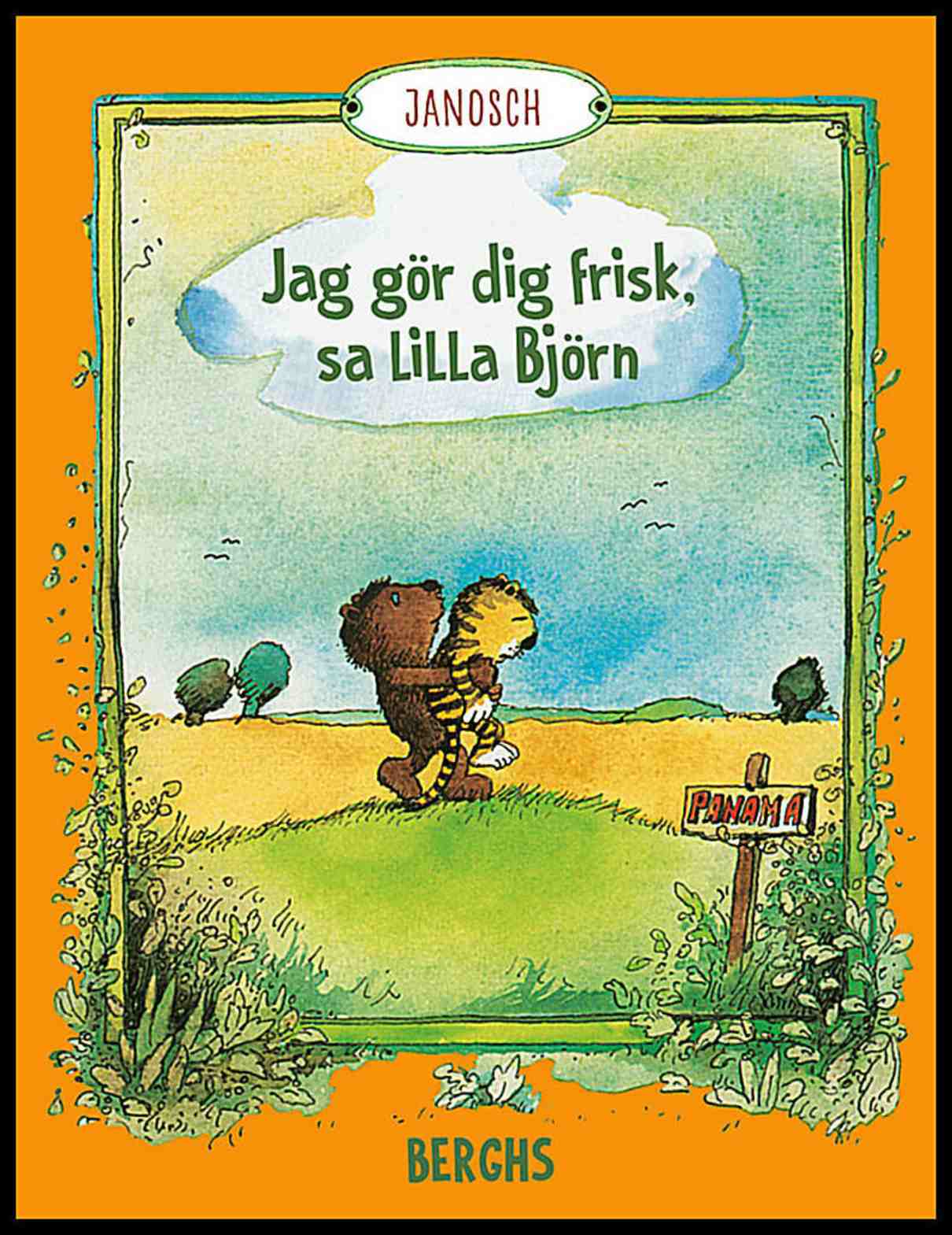 Janosch | Jag gör dig frisk, sa lilla Björn
