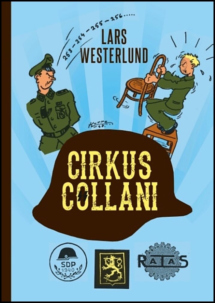 Westerlund, Lars | Cirkus Collani : De finländska SS-frivilliga 1941-43. En sedeskildring base