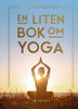 Jo Peters | EN LITEN BOK OM YOGA