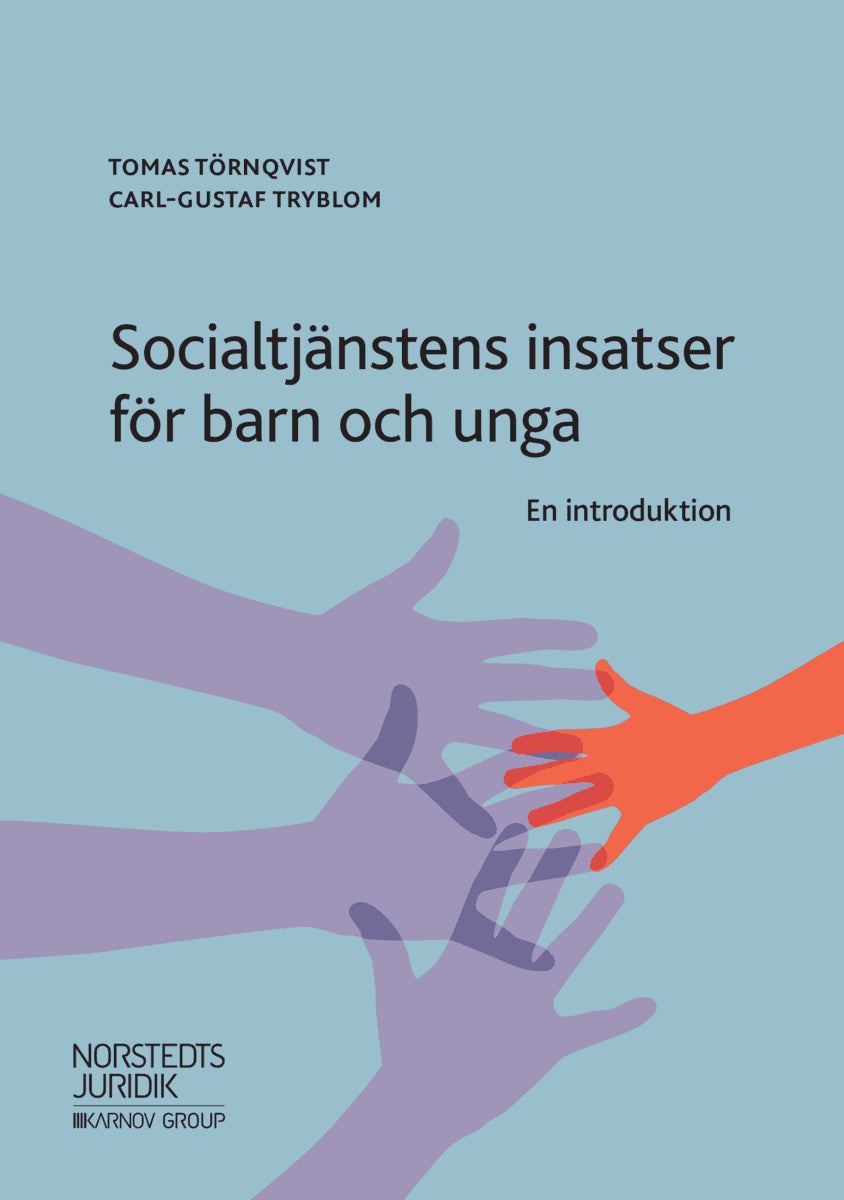 Törnqvist, Tomas | Tryblom, Carl-Gustaf | Socialtjänstens insatser för barn och unga : En introduktion