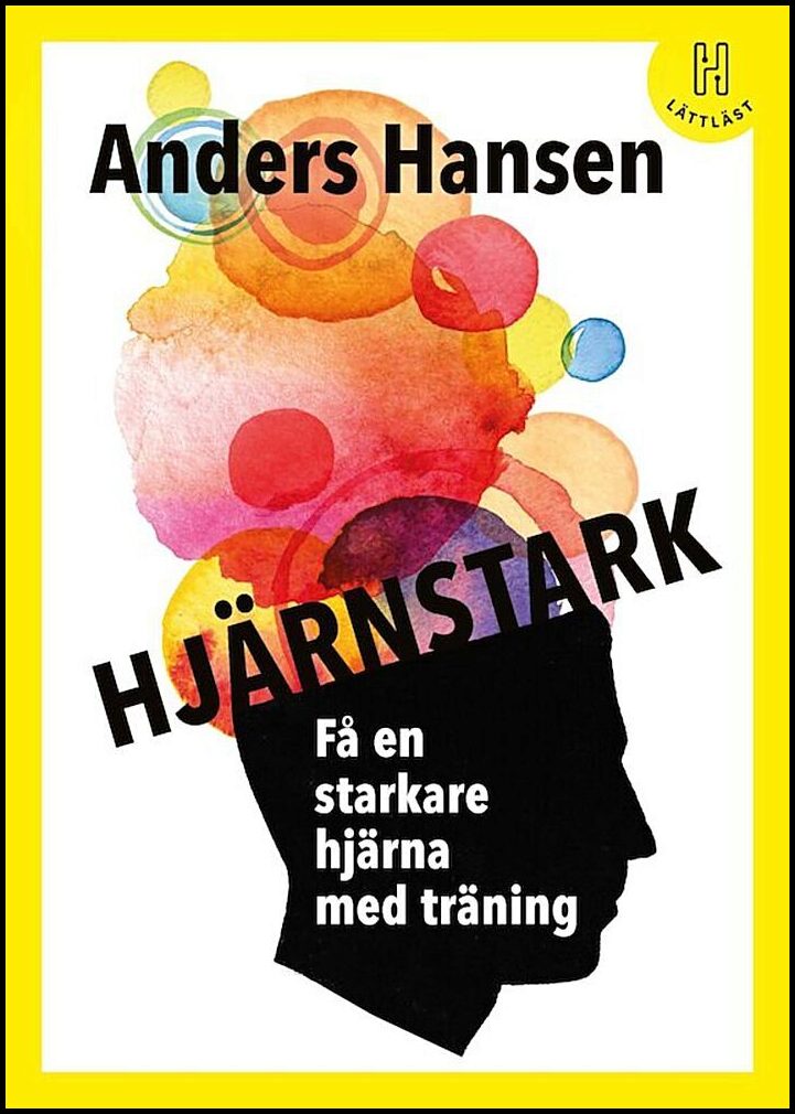 Hansen, Anders | Hjärnstark : Få en starkare hjärna med träning (lättläst)
