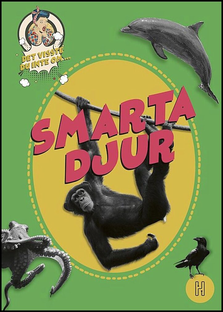 Degard, Oskar | Det visste du inte om smarta djur