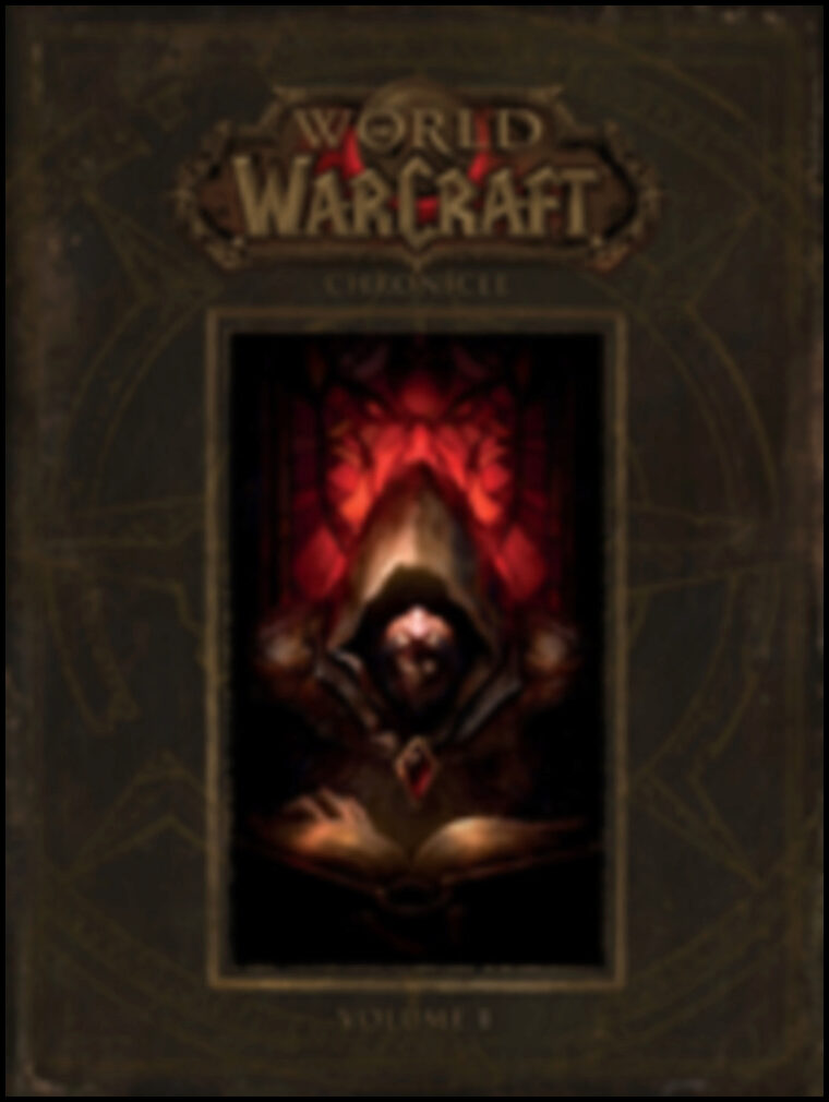 Blizzard Entertainment | World of Warcraft : Chronicle Volume 1