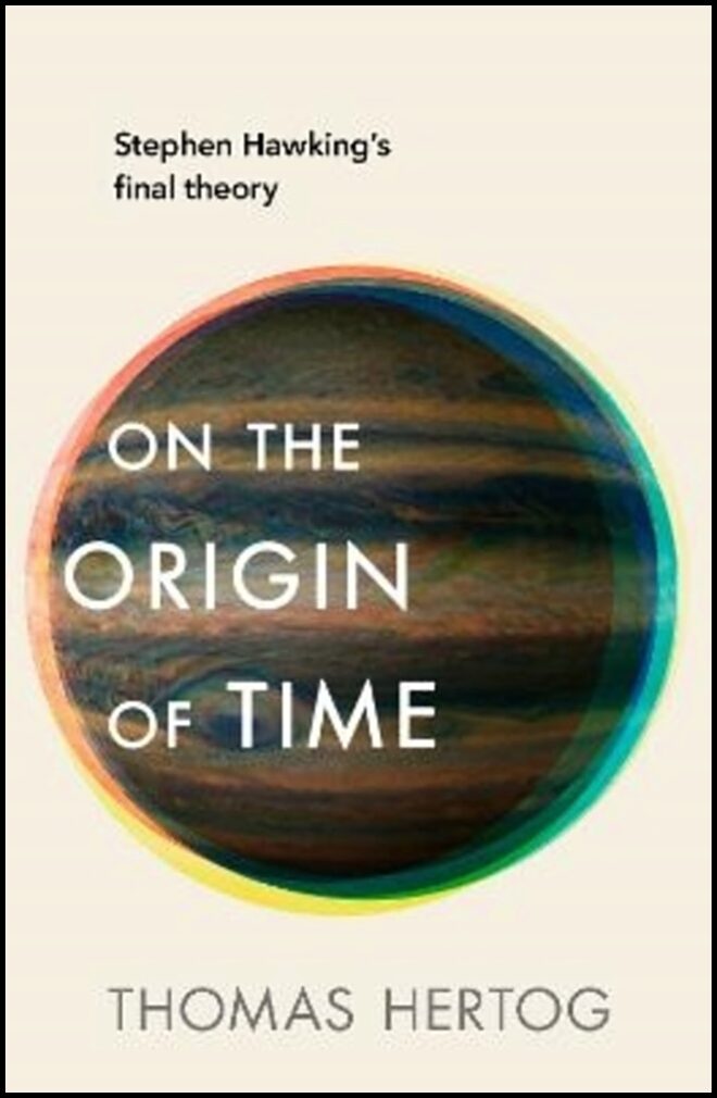 Hertog, Thomas | On the Origin of Time