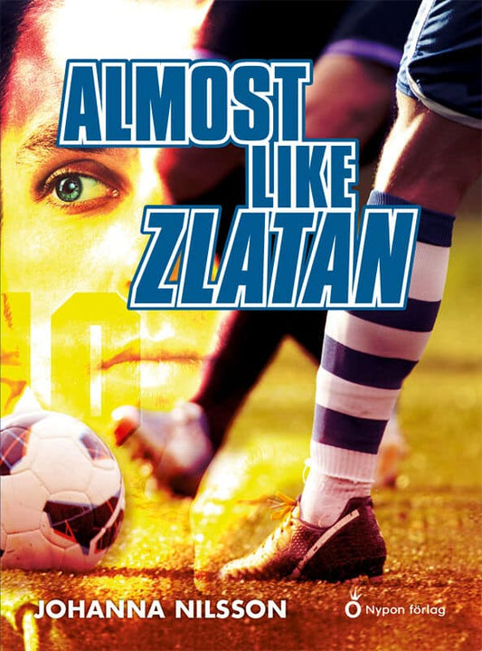 Nilsson, Johanna | Almost like Zlatan