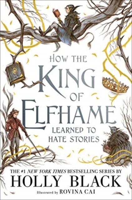 Black, Holly | How the King of Elfhame Learned to Hate