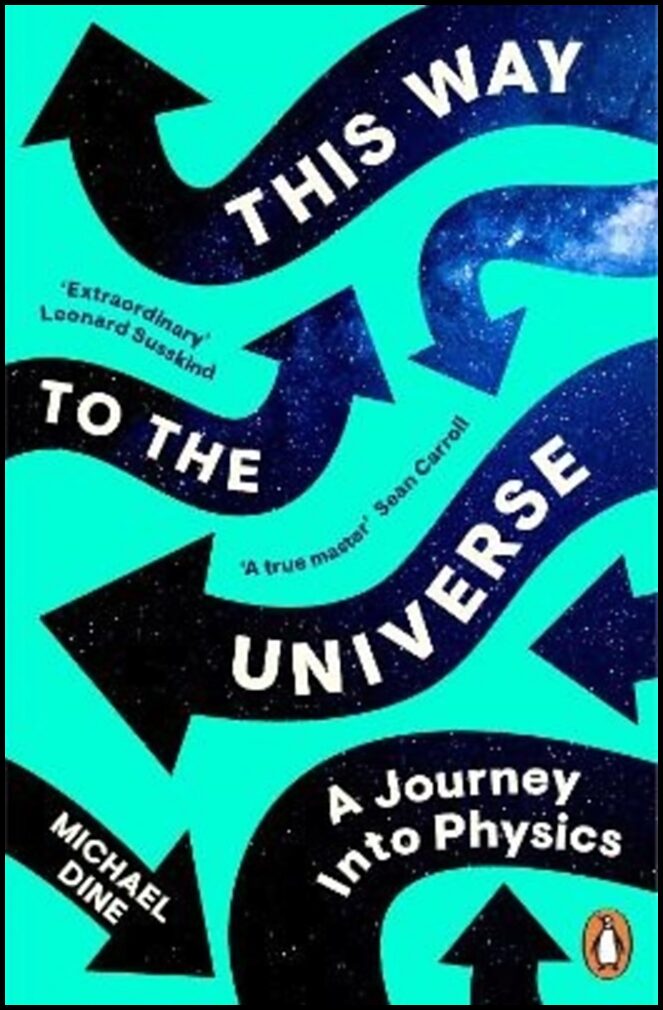 Dine, Michael | This Way to the Universe