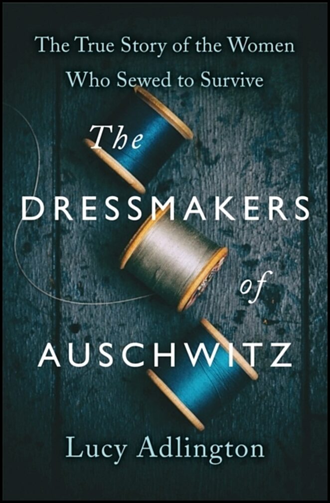 Adlington, Lucy | The Dressmakers of Auschwitz