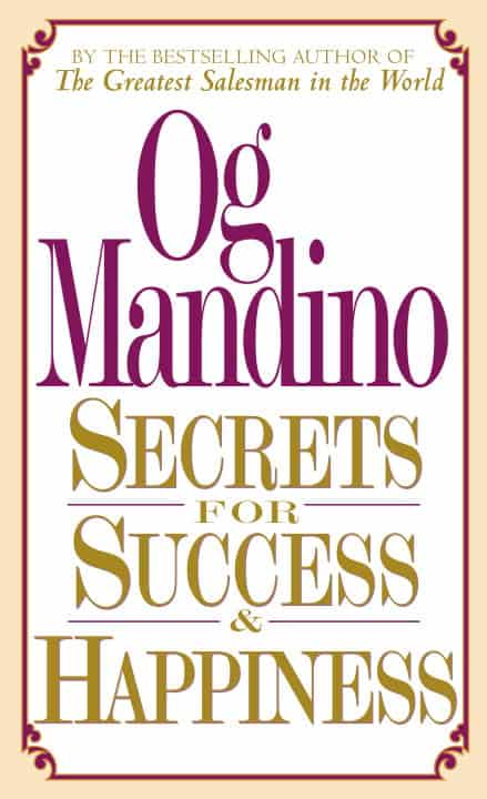 Mandino, Og | Secrets for Success and Happiness