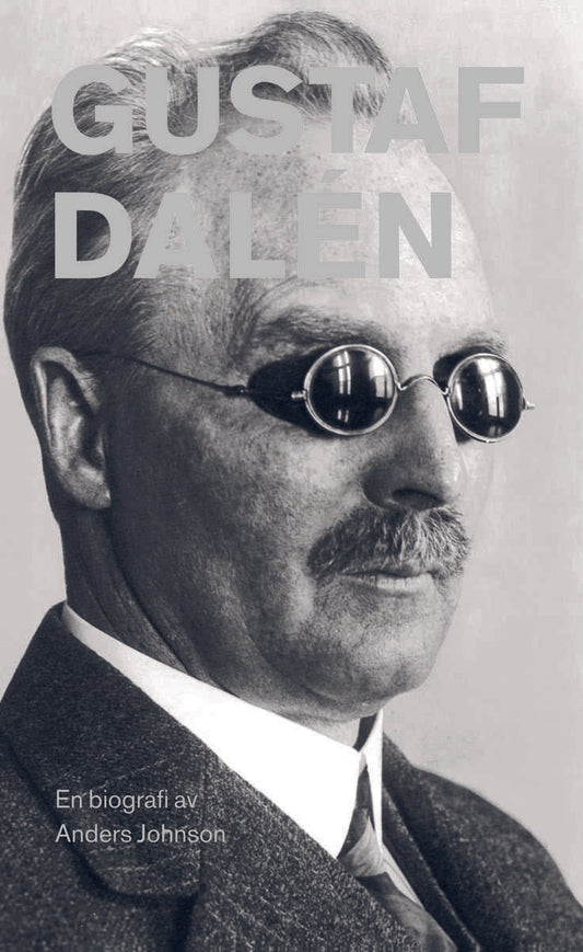 Johnson, Anders | Gustaf Dalén : En biografi