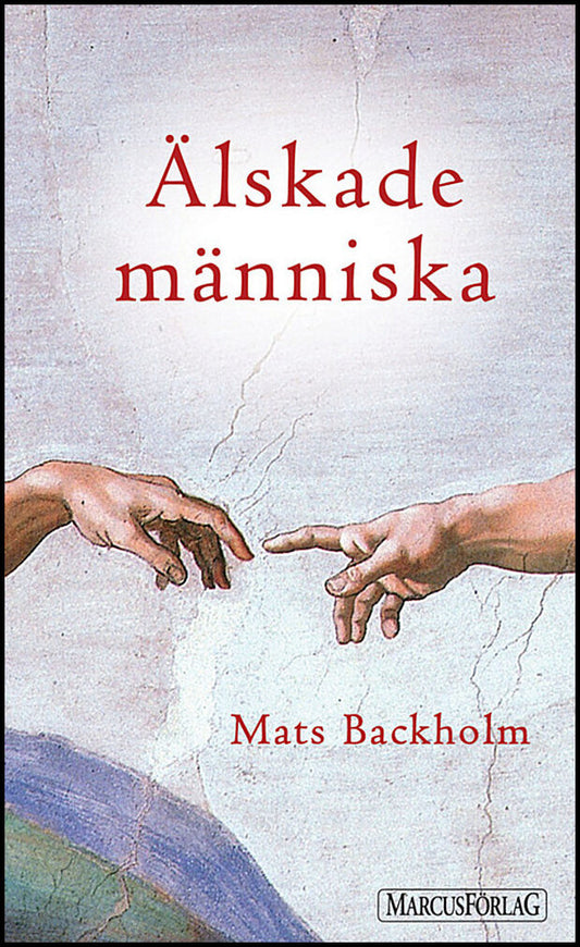 Backholm, Mats | Älskade Människa