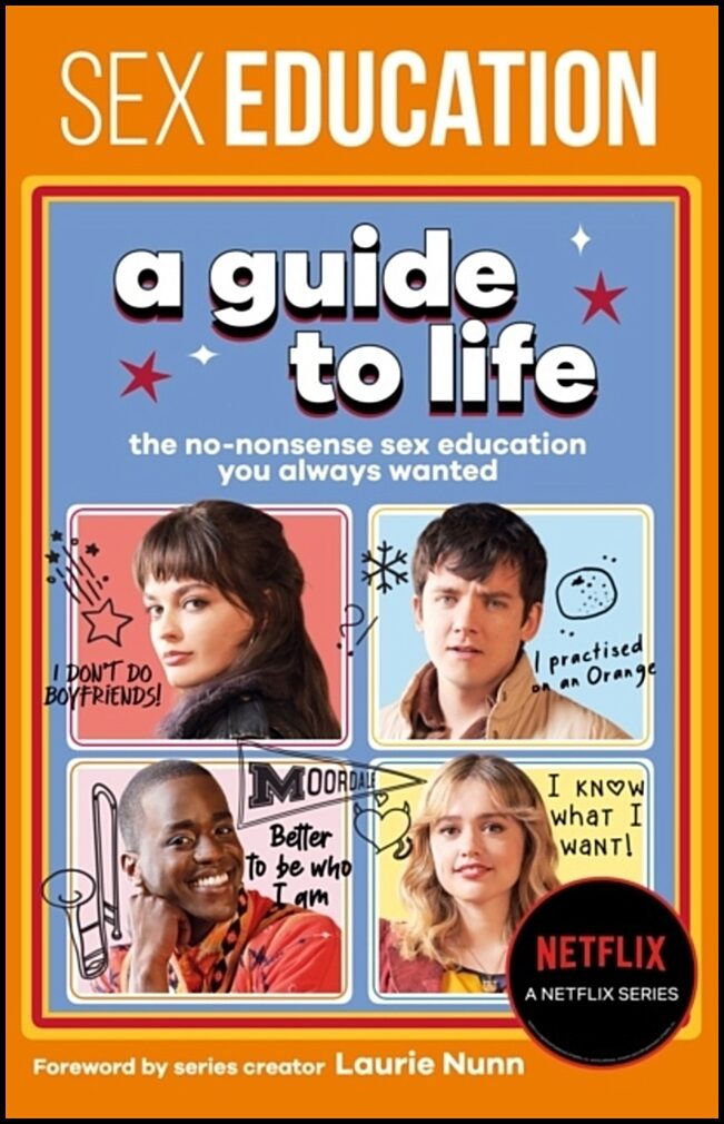 Sex Education | Sex Education : A Guide To Life