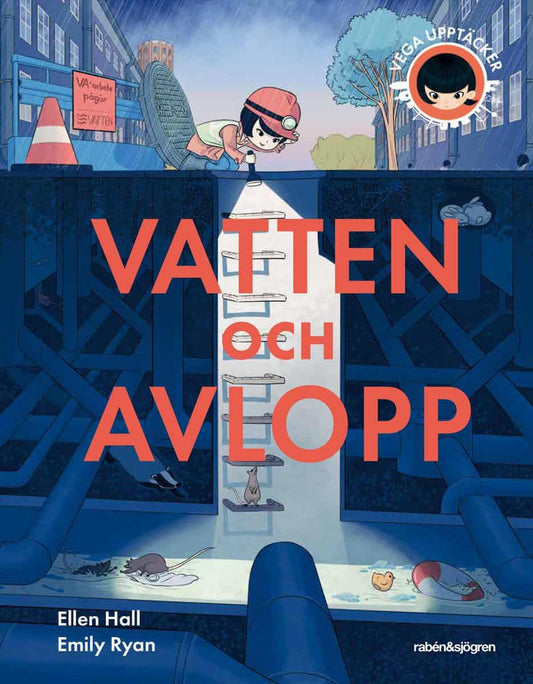 Hall, Ellen | Vega upptäcker vatten och avlopp