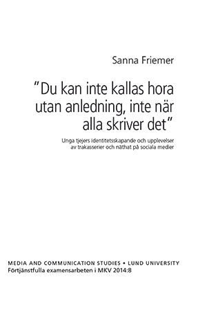 Friemer, Sanna | ”Du kan inte kallas hora utan anledning, inte när alla skriver det”