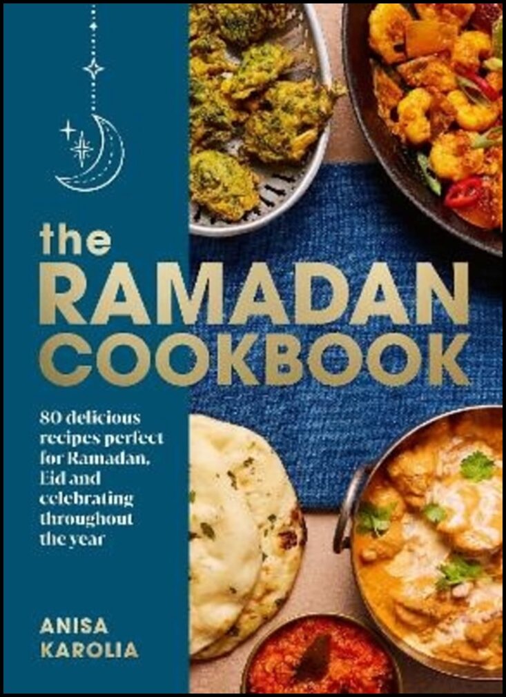 Karolia, Anisa | The Ramadan Cookbook