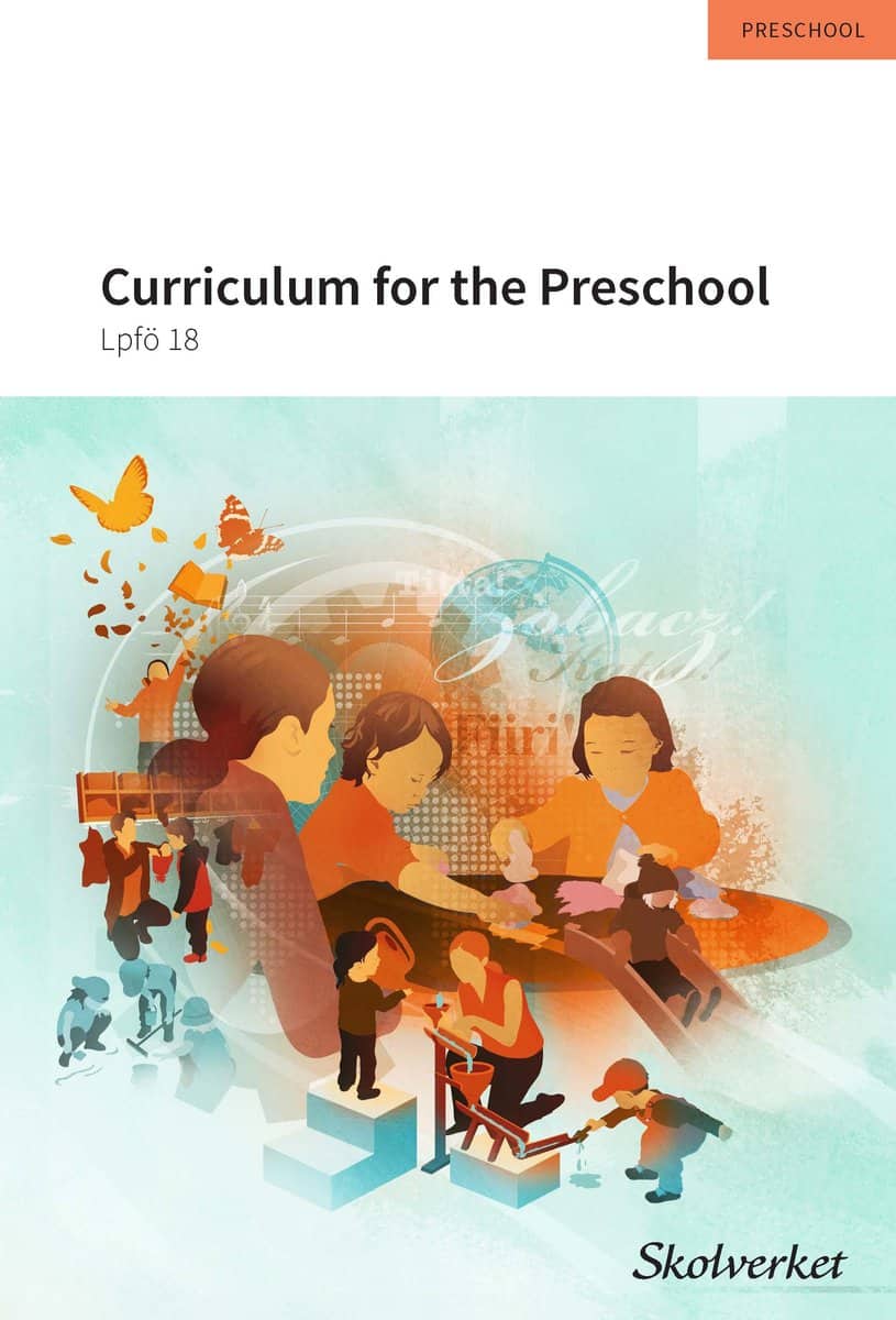 Curriculum for the Preschool : Lpfö 18