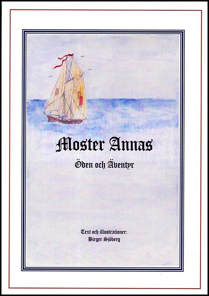 Sjöberg, Birger | Moster Annas öden och äventyr