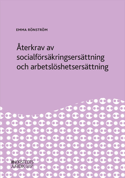 Rönström, Emma | Återkrav av socialförsäkringsersättning och arbetslöshetsersättning