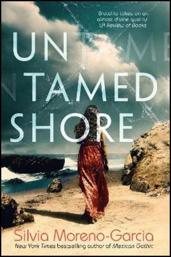 Moreno-Garcia, Silvia | Untamed Shore