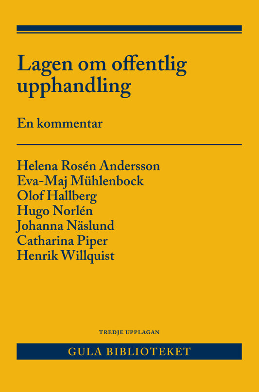 Mühlenbock, Eva-Maj | Rosén Andersson, Helena | Hallberg, Olof | Norlén, Hugo | Näslund, Johanna | Piper, Catharina | Wi...