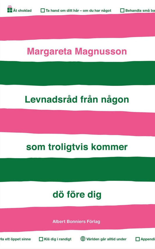 Magnusson, Margareta | Levnadsråd från någon som troligtvis kommer dö före dig
