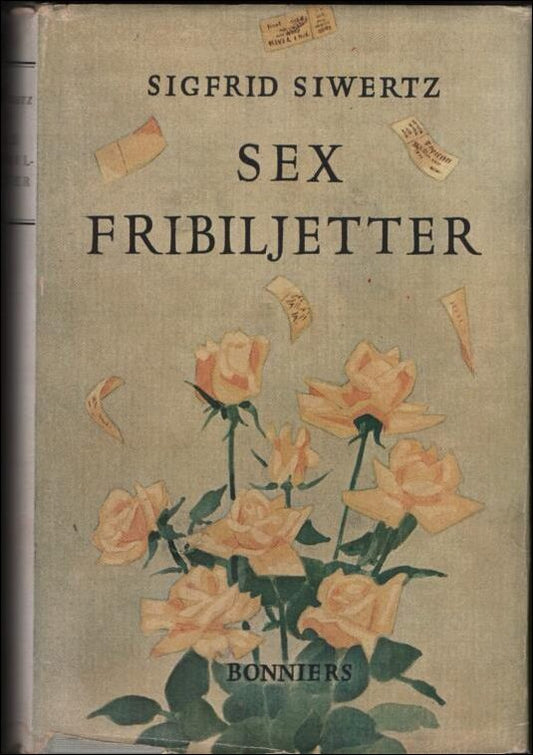 Siwertz, Sigfrid | Sex fribiljetter
