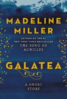 Miller, Madeline | Galatea