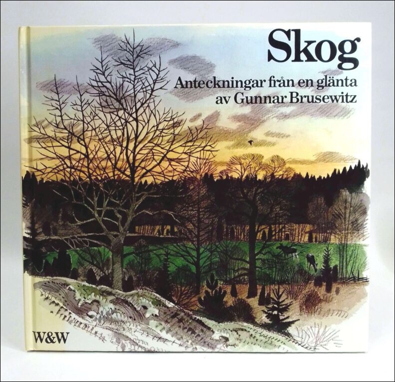 Brusewitz, Gunnar | Skog : Anteckningar från en glänta